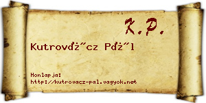 Kutrovácz Pál névjegykártya